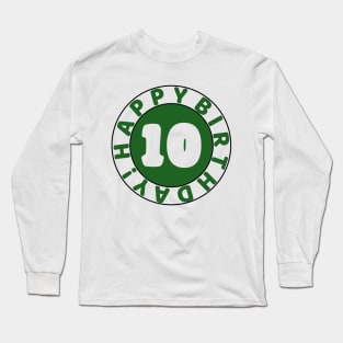 Happy 10th birthday Long Sleeve T-Shirt